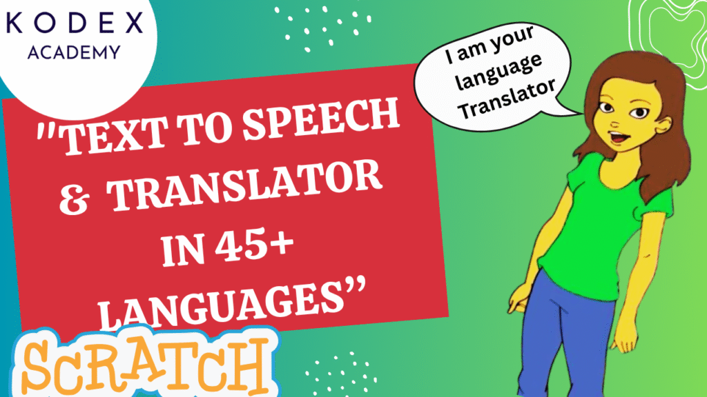 Build a Text-to-Speech Translator in Scratch (Supports 45+ Languages!) - Ultimate Guide